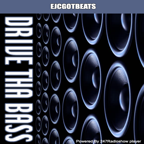 DriveThaBass_By_EJCGOTBEATS